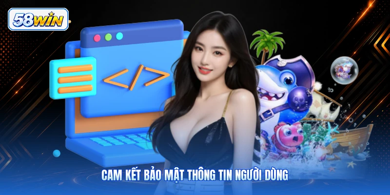 Cam Kết Bảo Mật Thông Tin Người Dùng